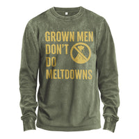 Grown Men Don’t Do Meltdowns Long Sleeve Tee