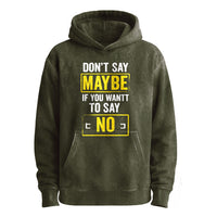 Sag nicht vielleicht – sag nein (Hoodie)