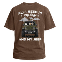 All I Need Is My Dogs and My Jeep Tee