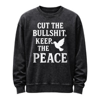 Schluss mit dem Bullshit! Frieden bewahren! Rundhals-Sweatshirt