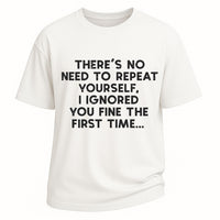 Ignored You Slogan Graphic Short-Sleeve T-Shirt